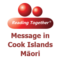 Reading Together® Message in Cook Islands Māori